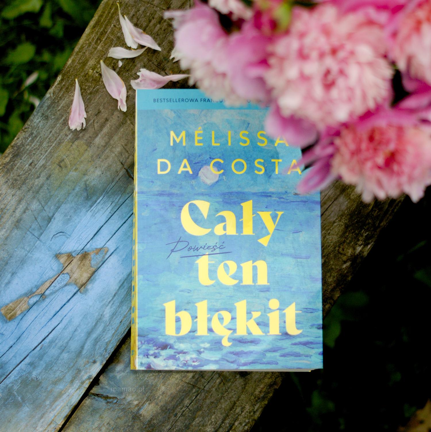 „ Cały ten błękit ” Mélissa Da Costa | BLOG LITERACKI