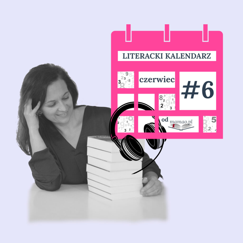 Podcast literacki kalendarz: CZERWIEC | BLOG LITERACKI